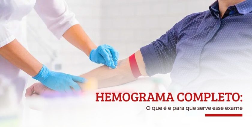 Hemograma completo: o que é e para que serve