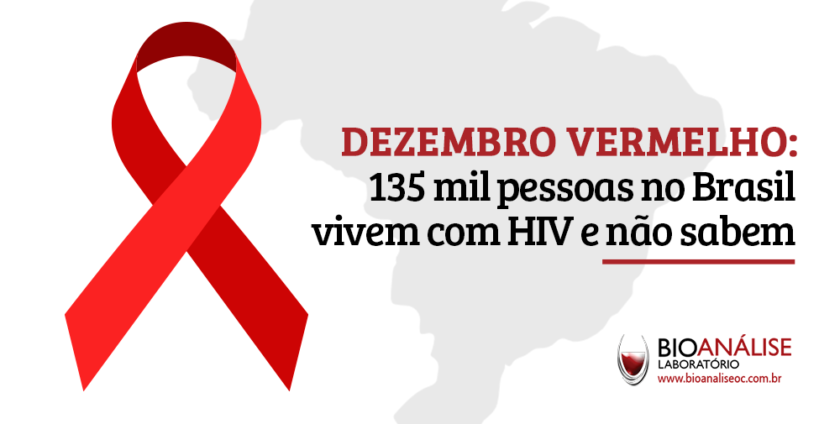 Dezembro Vermelho: 135 mil pessoas no Brasil vivem com HIV e não sabem